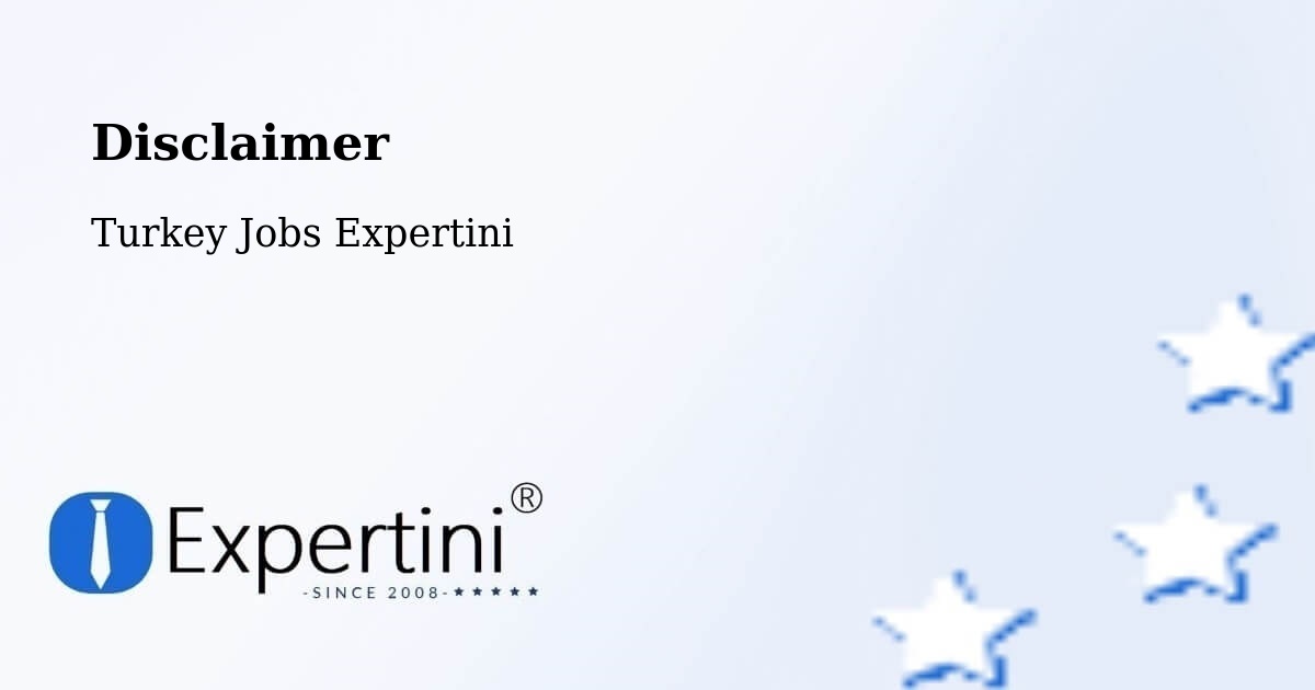 Disclaimer – Eynesil - Turkey Jobs Expertini